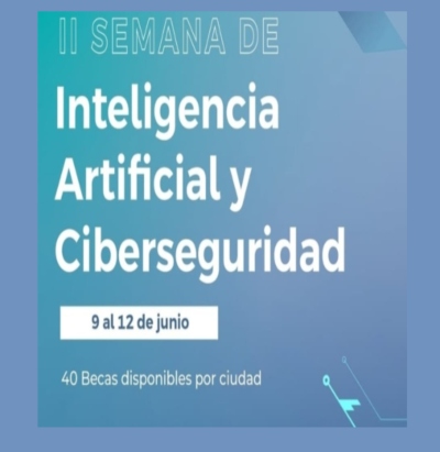 Invitación a becas para II Semana de Inteligencia Artificial y Ciberseguridad en Quito – Guayaquil y Cuenca